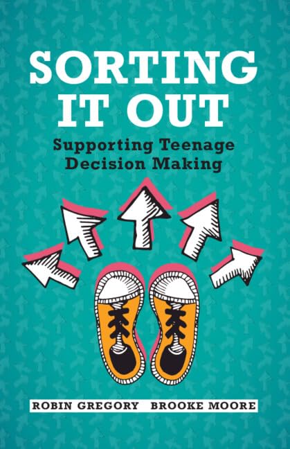 A teal bookcover, with the title "Sorting it Out: Supporting Teenage Decision Making".